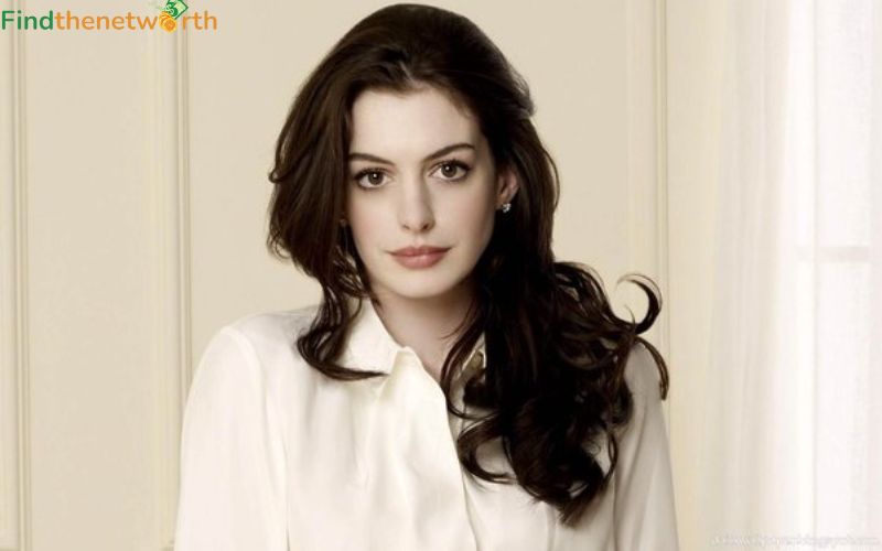 Anne Hathaway Net Worth 